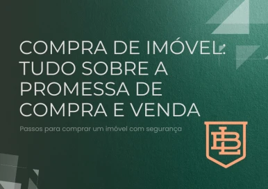 Promessa de Compra e Venda: O Primeiro Passo